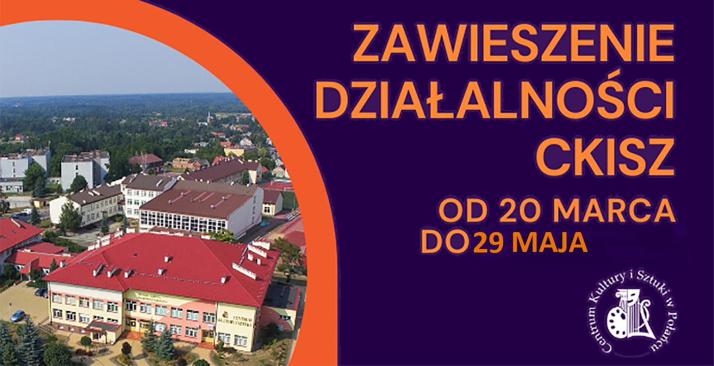 Zawieszenie działalności CKiSz