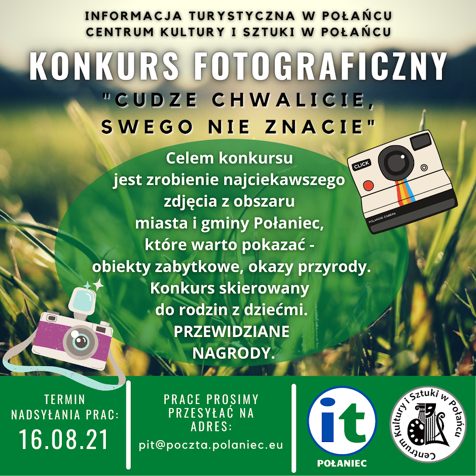 Konkurs fotograficzny "Cudze chwalicie swego nie znacie" Konkurs fotograficzny