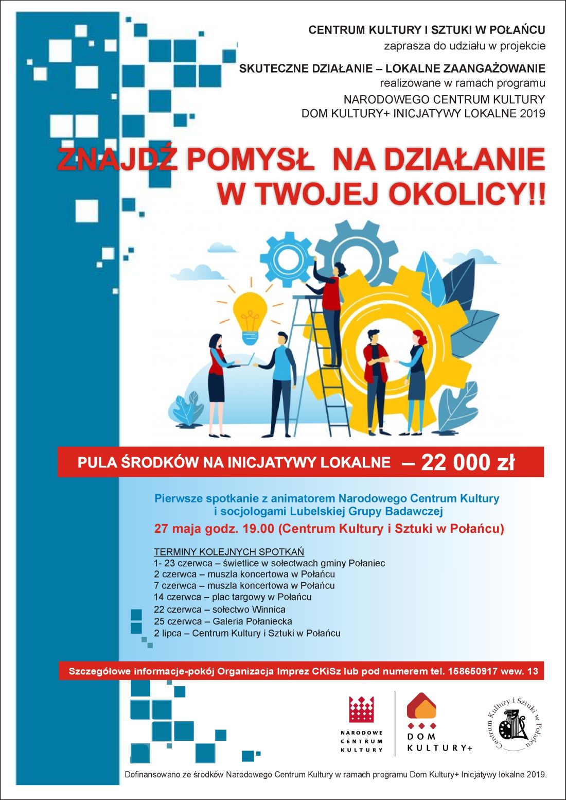 Dom Kultury+ Inicjatywy Lokalne 2019 Dom Kultury+ Inicjatywy Lokalne 2019